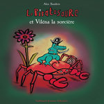 LE PIRATOSAURE : LE PIRATOSAURE ET VILENA LA SORCIERE, Sanders Alex