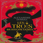LES TROIS MOUSQUETAIRES, Dumas Alexandre
