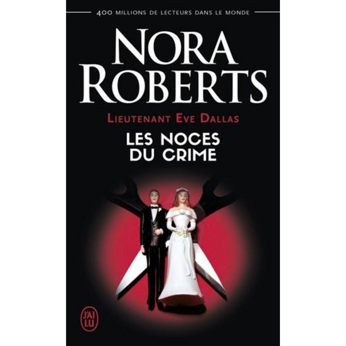 LIEUTENANT EVE DALLAS TOME 44 : LES NOCES DU CRIME, Roberts Nora