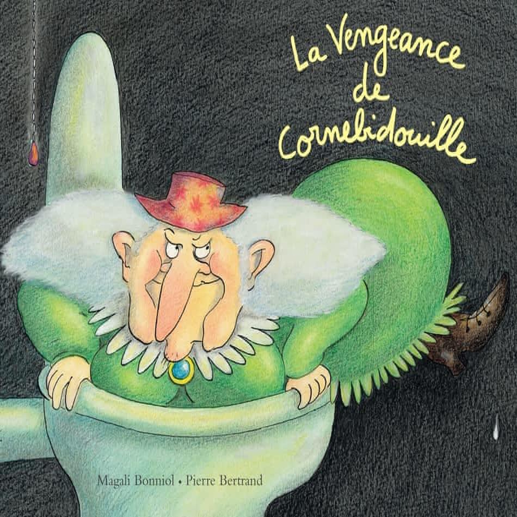 CORNEBIDOUILLE : LA VENGEANCE DE CORNEBIDOUILLE, Bonniol Magali