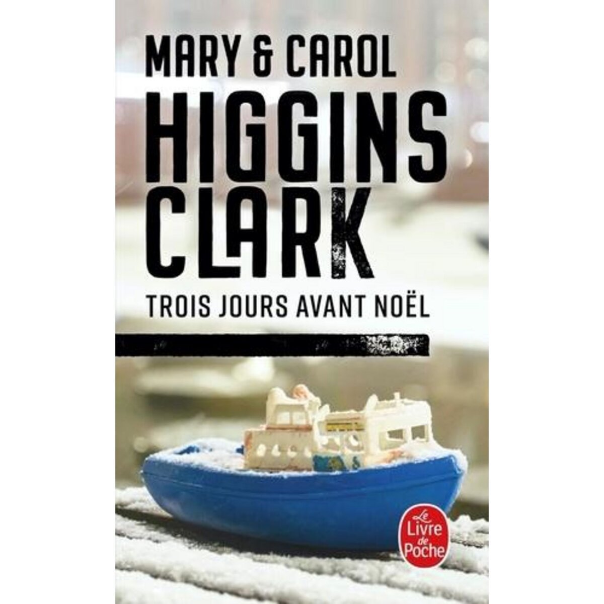 TROIS JOURS AVANT NOEL, Higgins Clark Carol