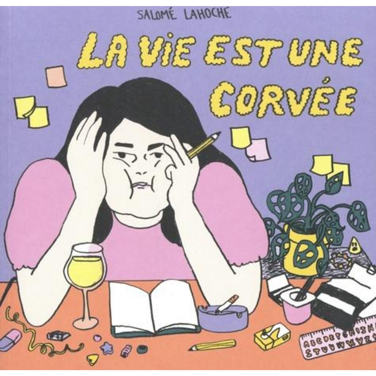 LA VIE EST UNE CORVEE, Lahoche Salomé