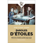 PAROLES D'ETOILES. MEMOIRES D'ENFANTS CACHES (1939-1945), Guéno Jean-Pierre