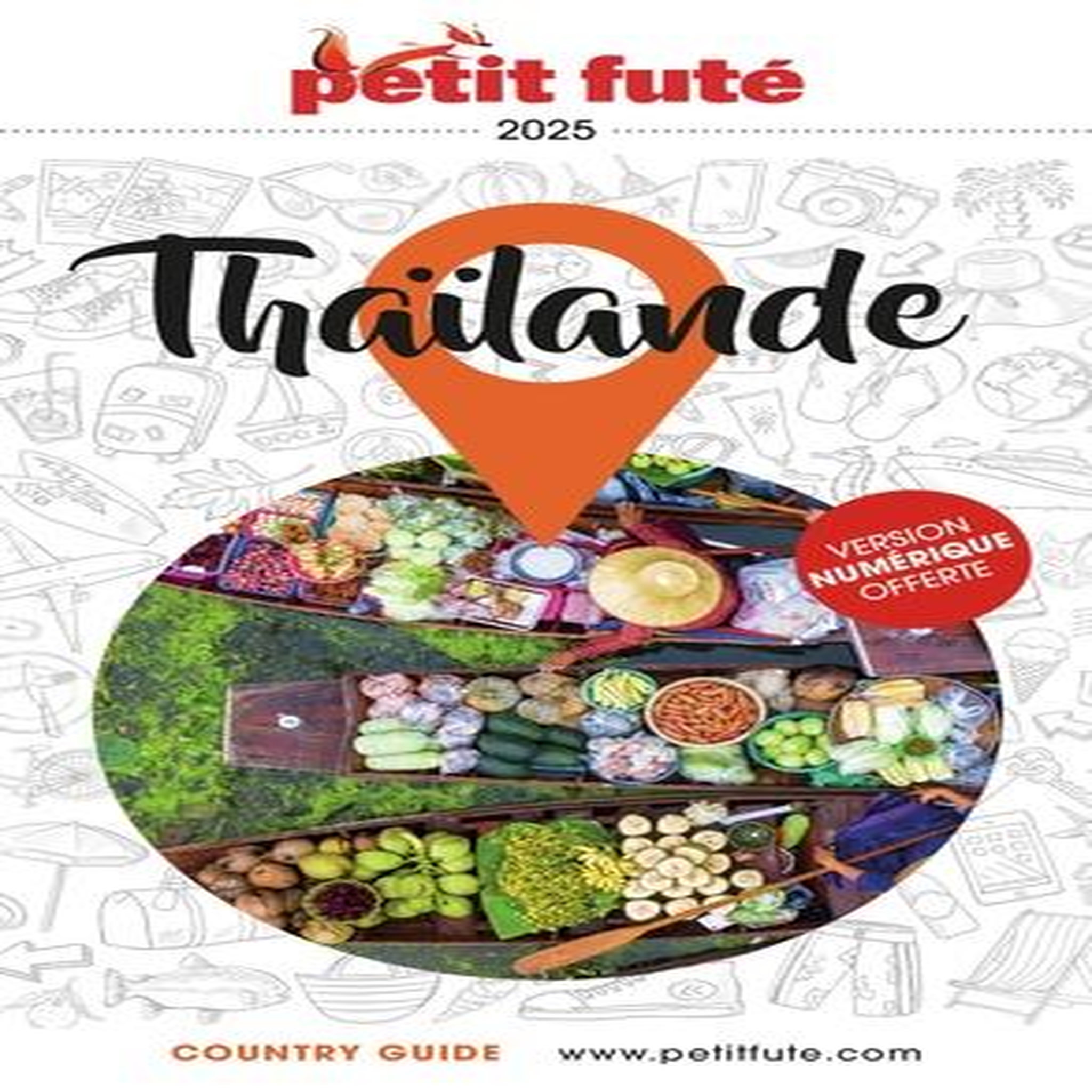 PETIT FUTE THAILANDE. EDITION 2025, Petit Futé