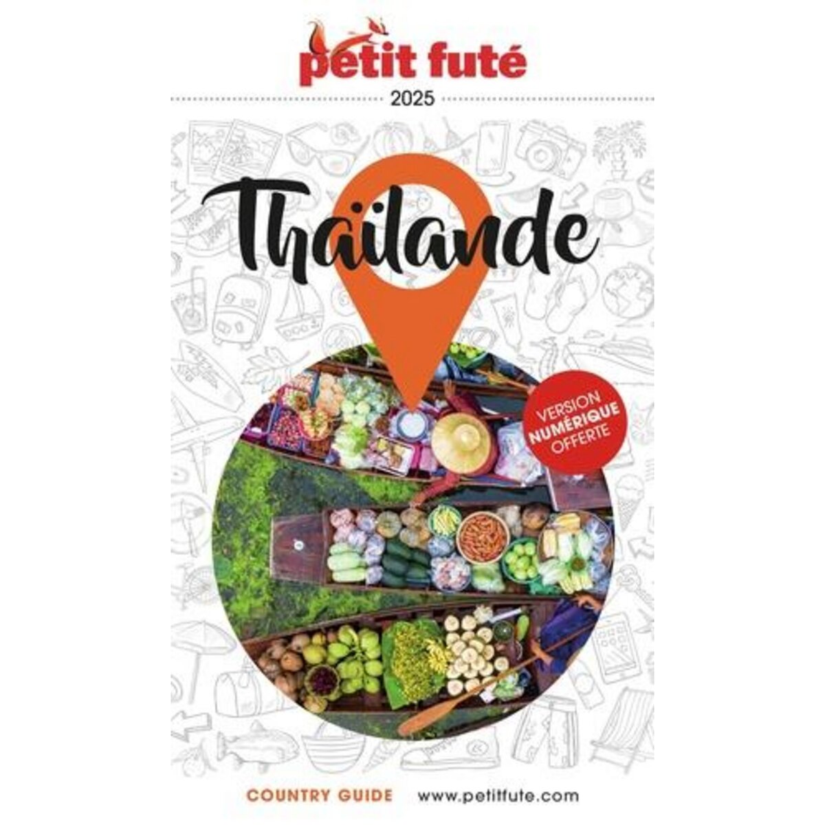 PETIT FUTE THAILANDE. EDITION 2025, Petit Futé