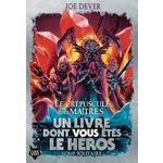 LOUP SOLITAIRE TOME 12 : LE CREPUSCULE DES MAITRES, Dever Joe