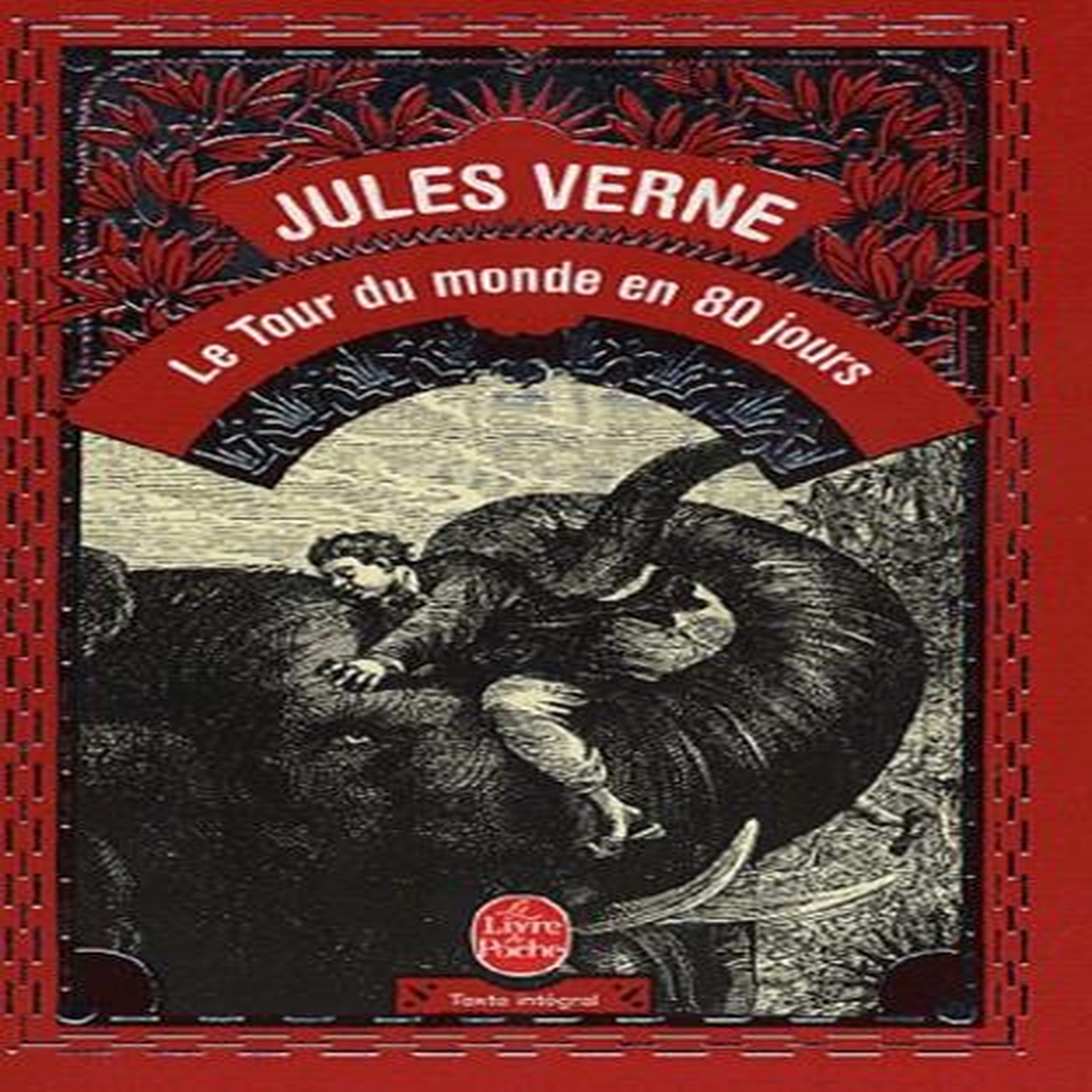 LE TOUR DU MONDE EN QUATRE-VINGTS JOURS, Verne Jules