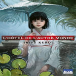 L'HOTEL DE L'AUTRE MONDE, Kuroi Shiro