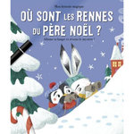 OU SONT LES RENNES DU PERE NOEL ? MON HISTOIRE MAGIQUE, Tam Tam Editions
