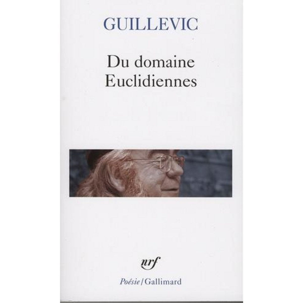 DU DOMAINE. SUIVI DE EUCLIDIENNES, Guillevic Eugène