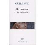 DU DOMAINE. SUIVI DE EUCLIDIENNES, Guillevic Eugène