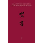 LI ZHI, PHILOSOPHE MAUDIT (1527-1602), Billeter Jean-François