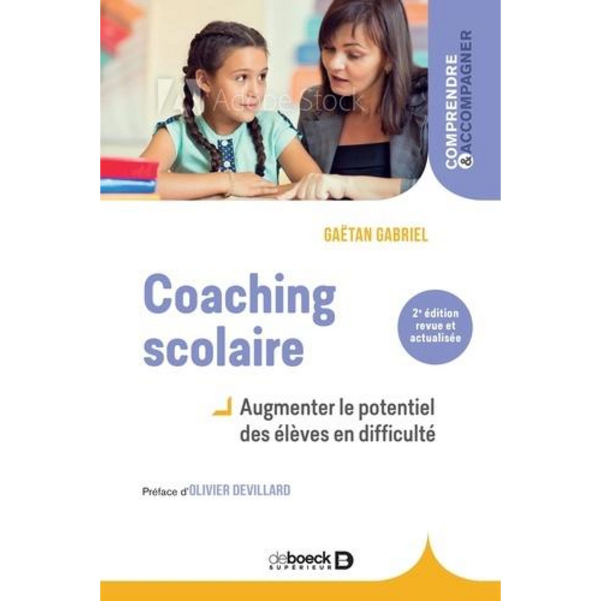 COACHING SCOLAIRE. AUGMENTER LE POTENTIEL DES ELEVES EN DIFFICULTE, 3E EDITION REVUE ET CORRIGEE, Gabriel Gaëtan