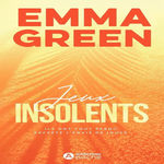 LES JEUX SAISON 1 TOME 2 : JEUX INSOLENTS, Green Emma
