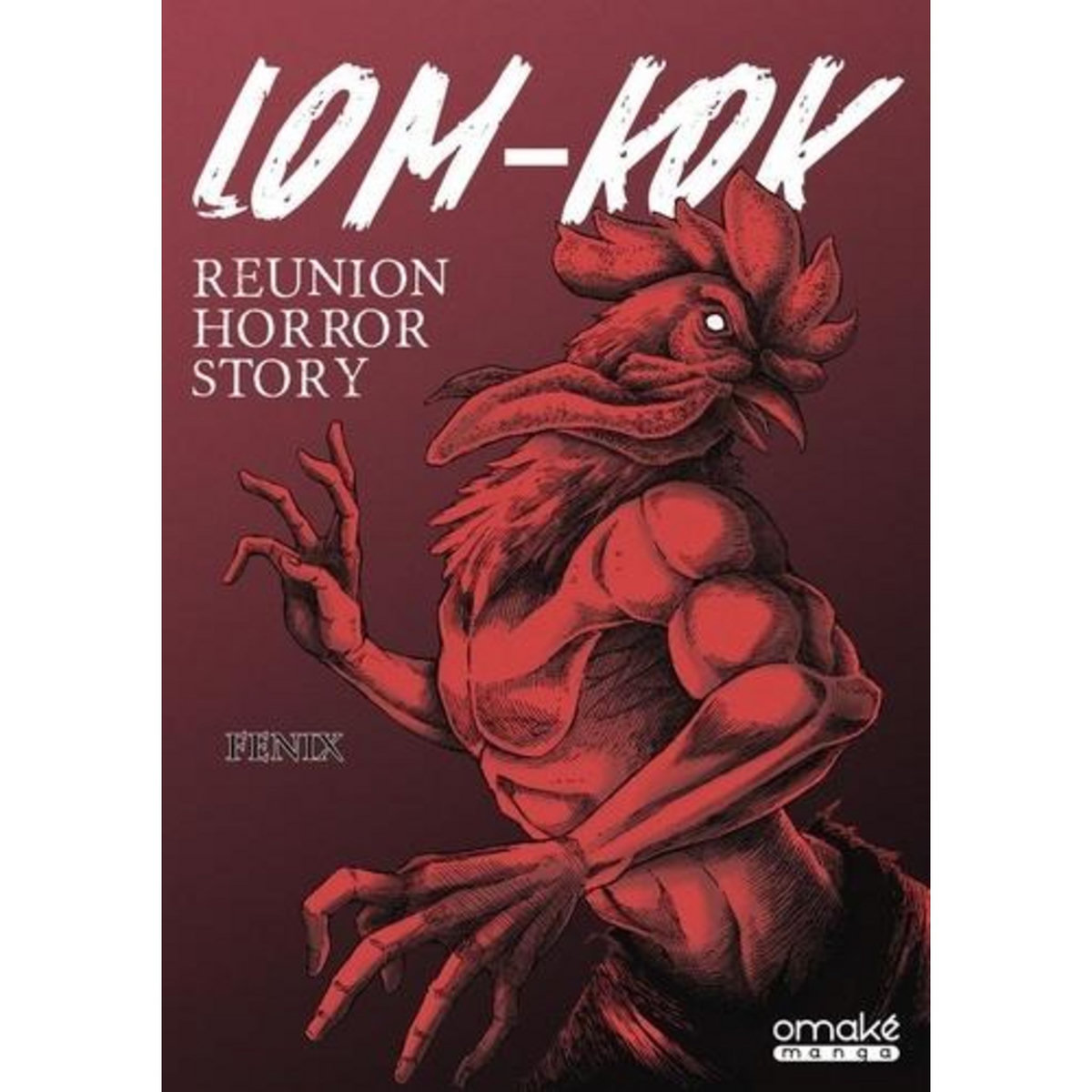 LOM-KOK. REUNION HORROR STORY, Fenix