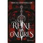LA REINE DES OMBRES, Levenseller Tricia