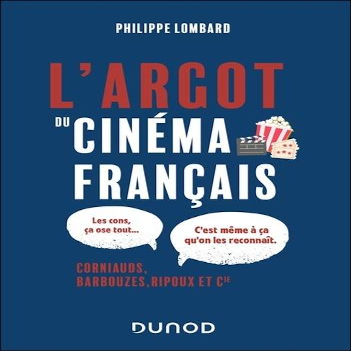 L'ARGOT DU CINEMA FRANCAIS, Lombard Philippe