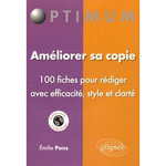 AMELIORER SA COPIE. 100 FICHES POUR REDIGER AVEC EFFICACITE, STYLE ET CLARTE, Pons Emile