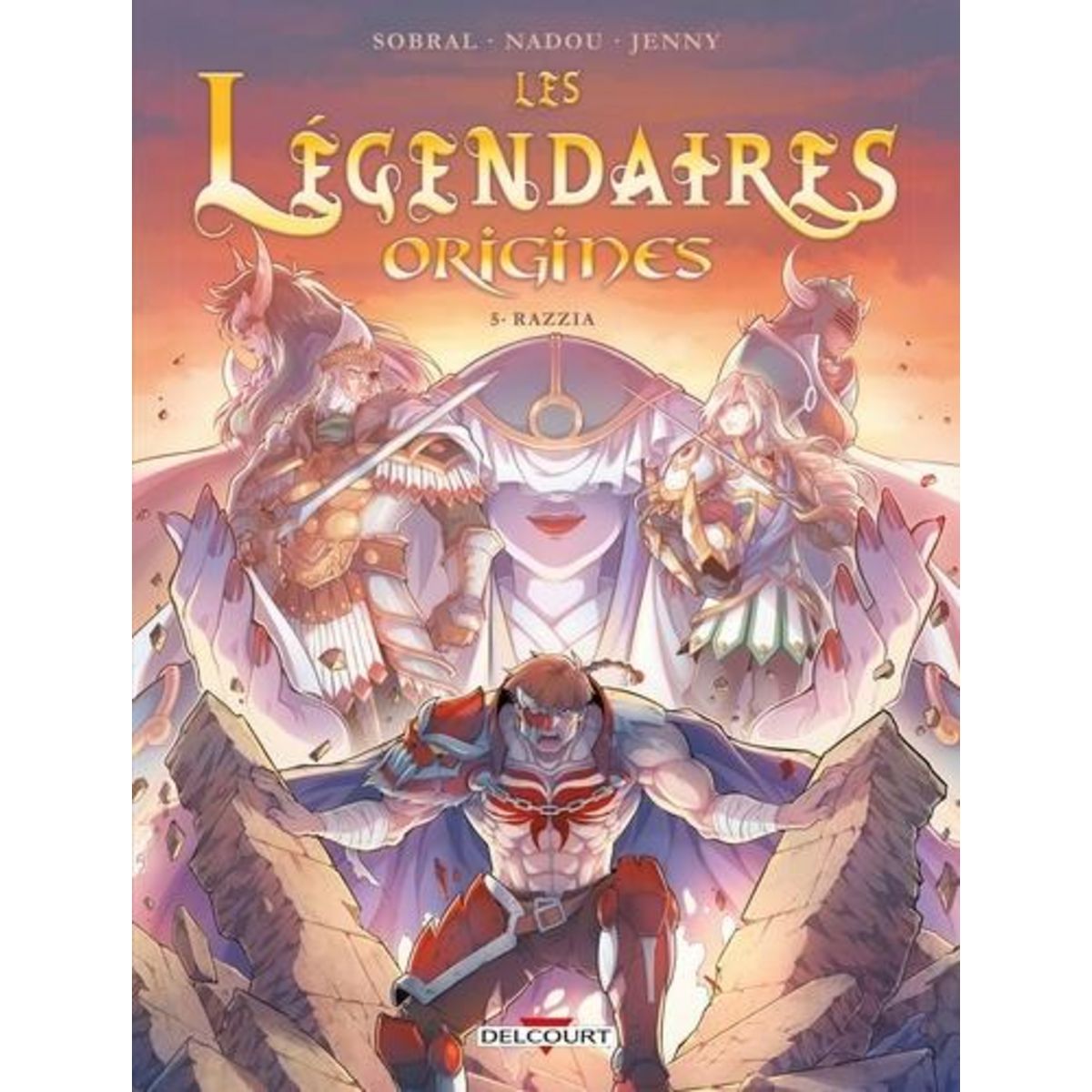 LES LEGENDAIRES - ORIGINES TOME 5 : RAZZIA, Sobral Patrick
