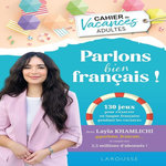 CAHIER DE VACANCES ADULTES PARLONS BIEN FRANCAIS !, Khamlichi Layla