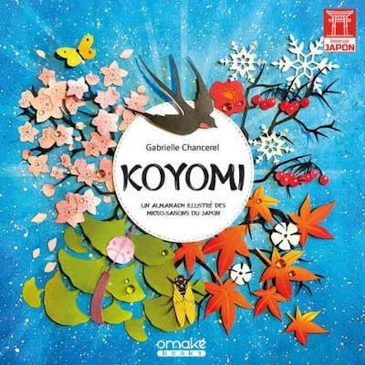 KOYOMI. UN ALMANACH ILLUSTRE DES MICRO-SAISONS DU JAPON, Chancerel Gabrielle