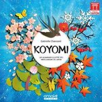 KOYOMI. UN ALMANACH ILLUSTRE DES MICRO-SAISONS DU JAPON, Chancerel Gabrielle