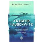 LE NAGEUR D'AUSCHWITZ, Renaud Leblond