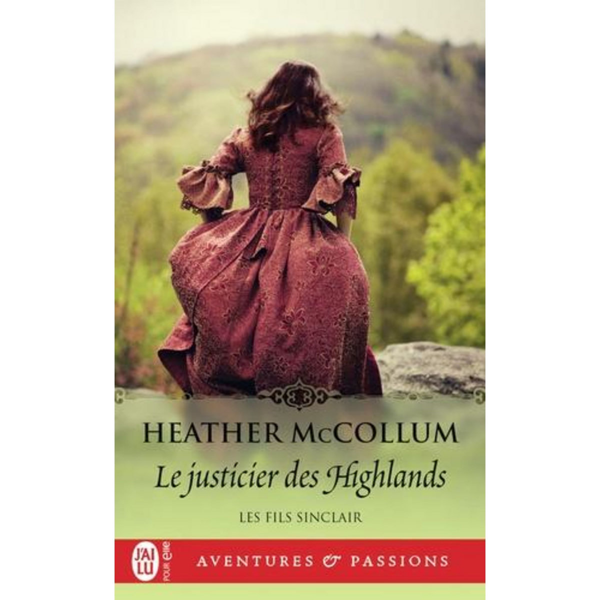 LES FILS SINCLAIR TOME 3 : LE JUSTICIER DES HIGHLANDS, Mccollum Heather