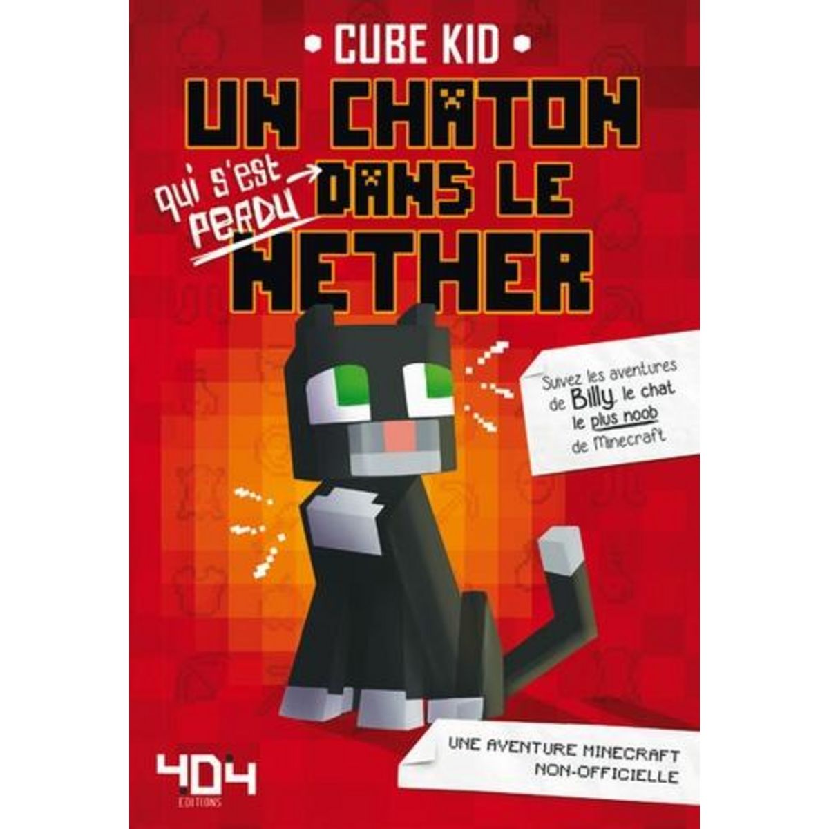 UN CHATON QUI S'EST PERDU DANS LE NETHER TOME 1 , Cube Kid