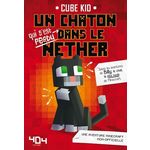 UN CHATON QUI S'EST PERDU DANS LE NETHER TOME 1 , Cube Kid