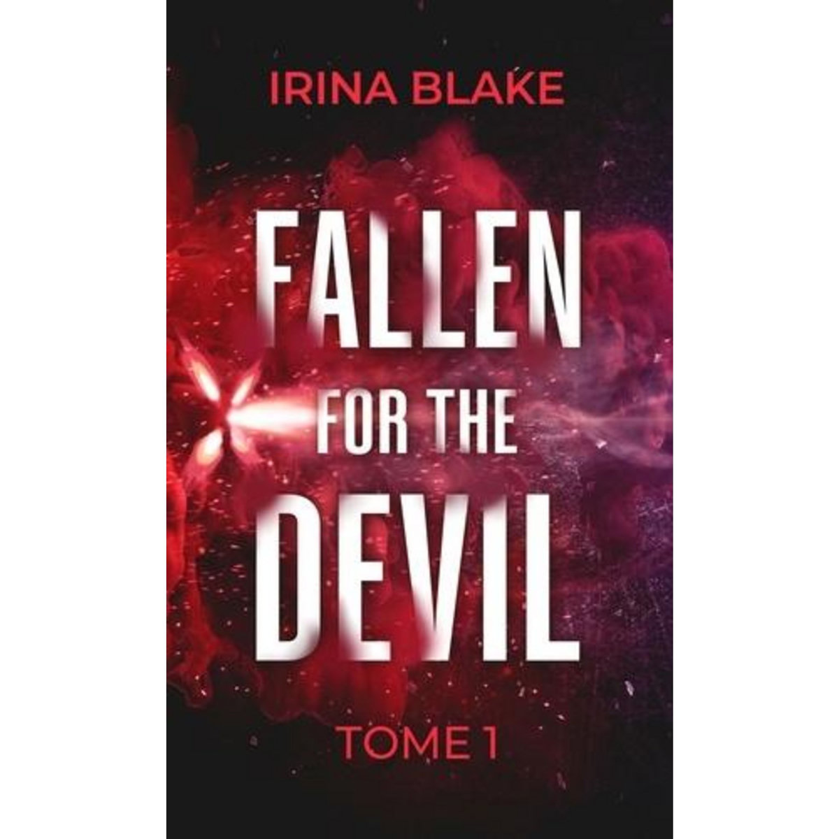 FALLEN FOR THE DEVIL TOME 1 , Blake Irina