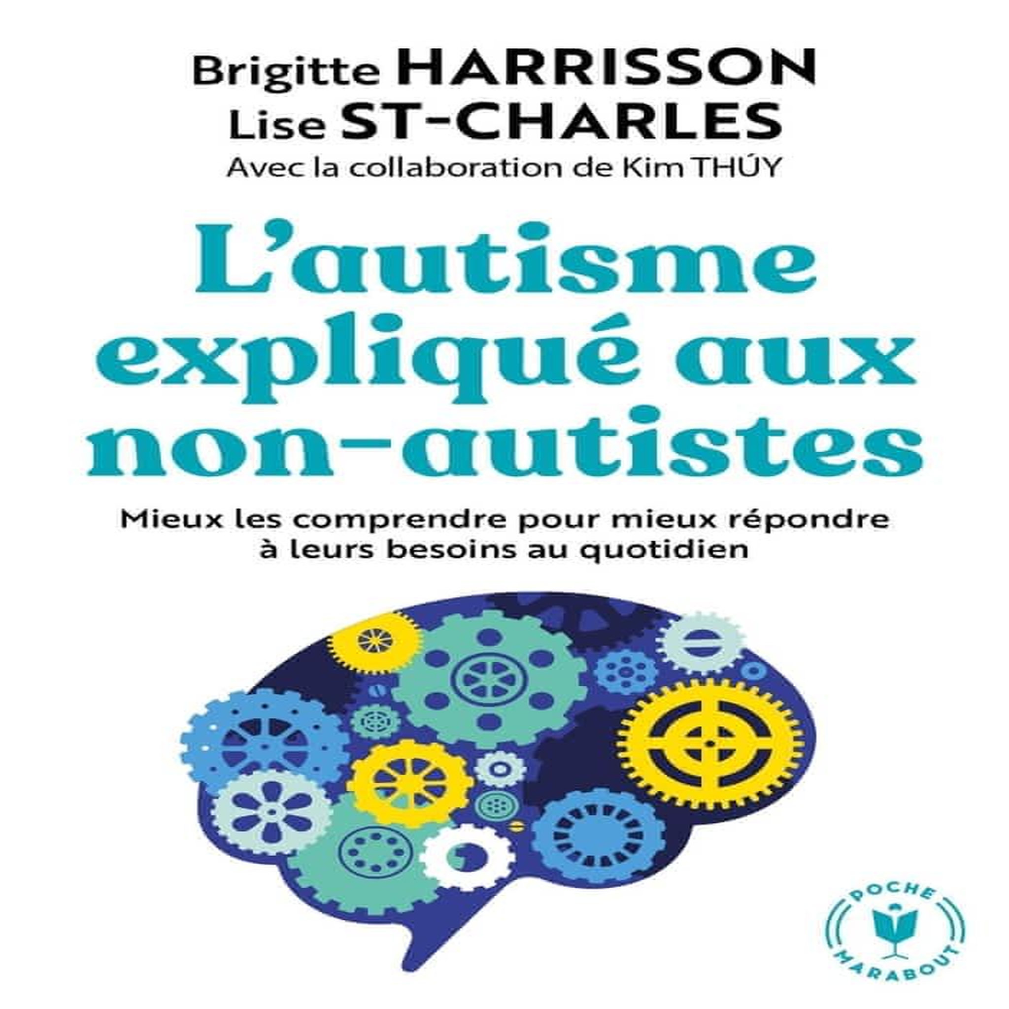 L'AUTISME EXPLIQUE AUX NON AUTISTES, Harrison Brigitte