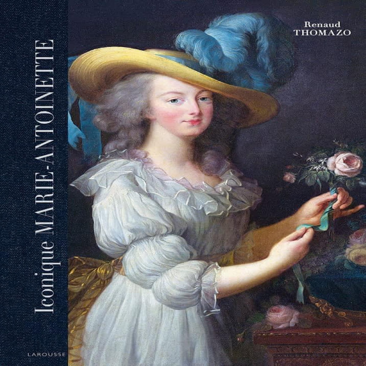 ICONIQUE MARIE-ANTOINETTE. UNE REINE DANS LE TOURBILLON DE L'HISTOIRE, Thomazo Renaud
