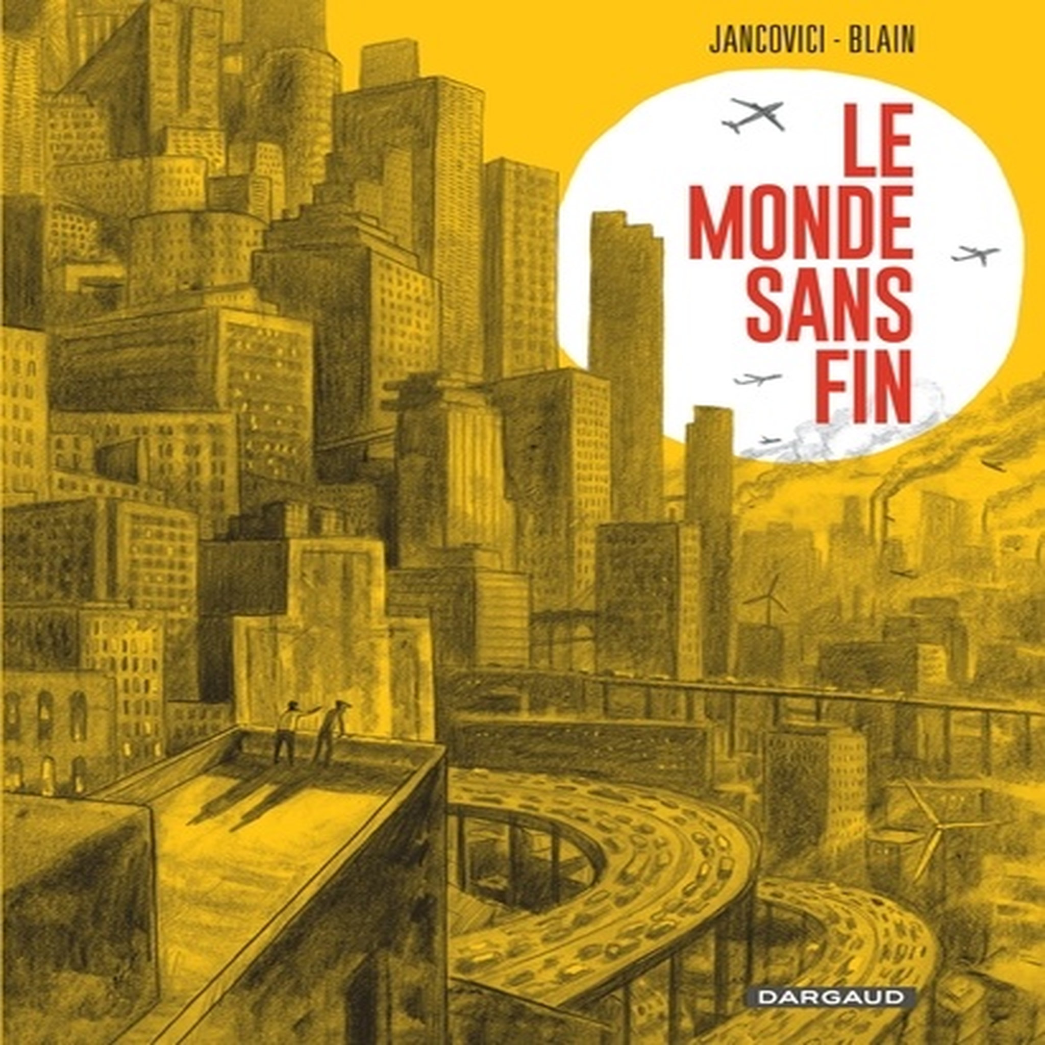  LE MONDE SANS FIN, Jancovici Jean-Marc