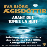 AVANT QUE TOMBE LA NUIT, Aegisdóttir Eva Björg