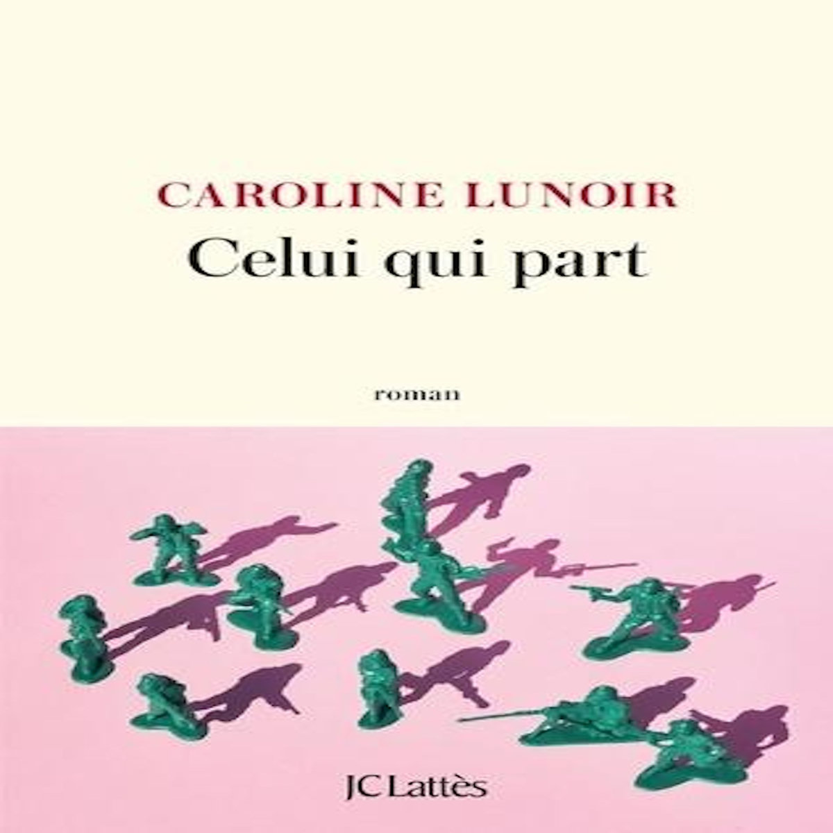 CELUI QUI PART, Lunoir Caroline