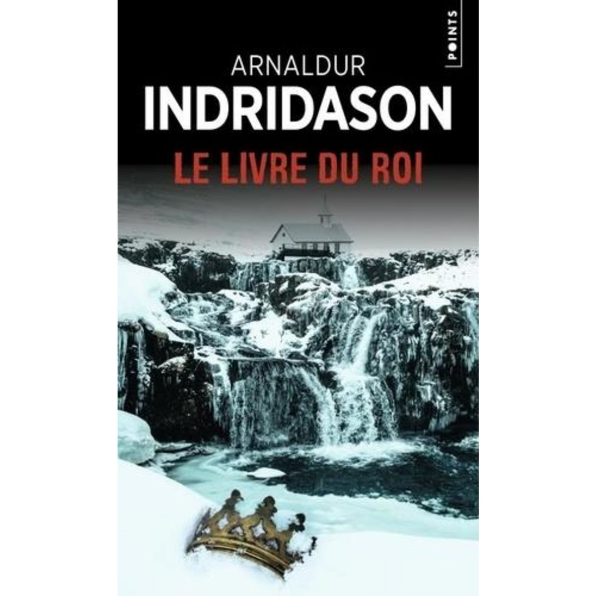 LE LIVRE DU ROI, Indridason Arnaldur