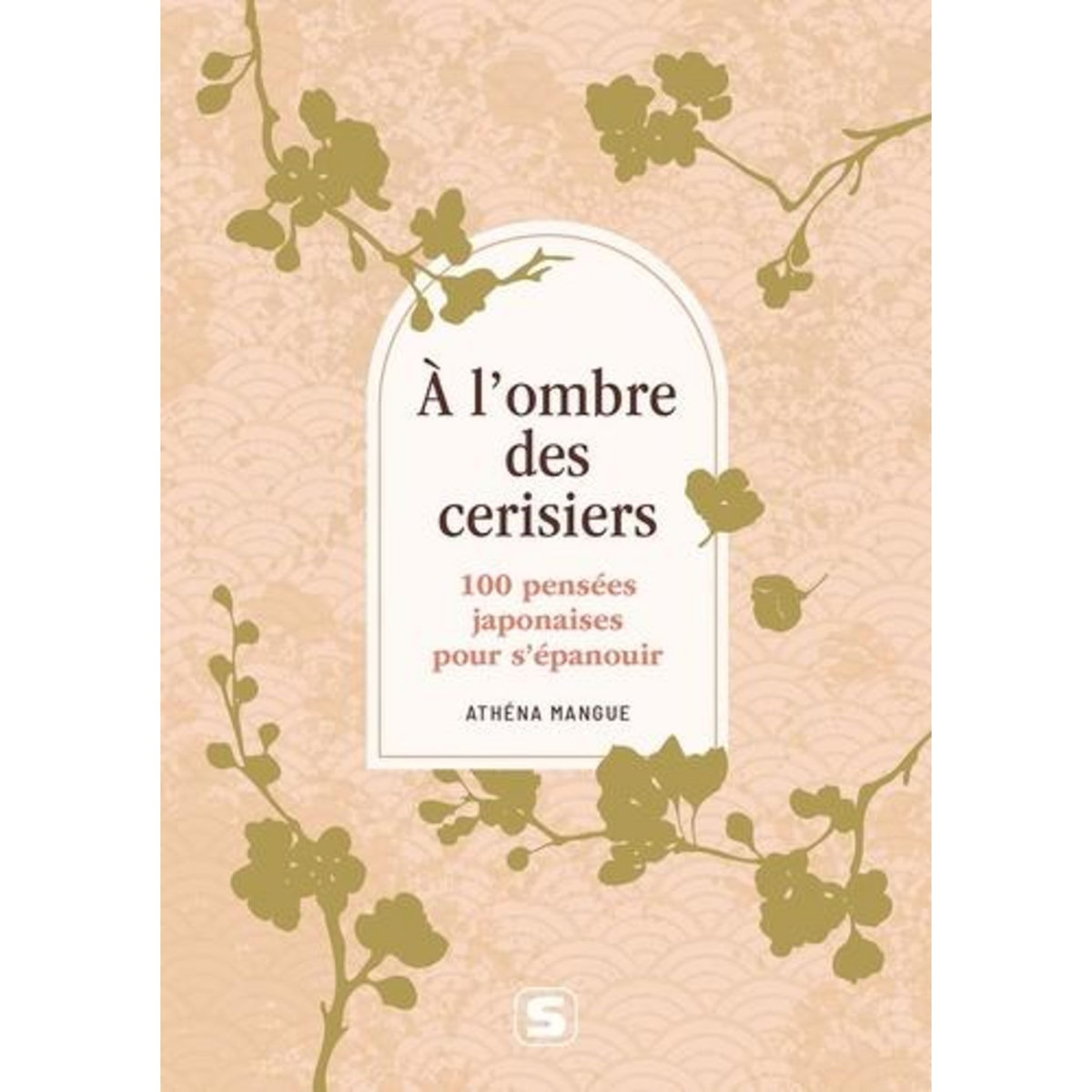 A L'OMBRE DES CERISIERS. 100 PENSEES JAPONAISES POUR S'EPANOUIR, Mangue Athéna