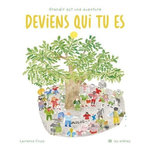 DEVIENS QUI TU ES. GRANDIR EST UNE AVENTURE, Cruse Laurence