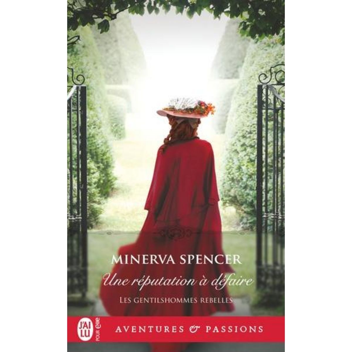 LES GENTILSHOMMES REBELLES TOME 3 : UNE REPUTATION A DEFAIRE, Spencer Minerva