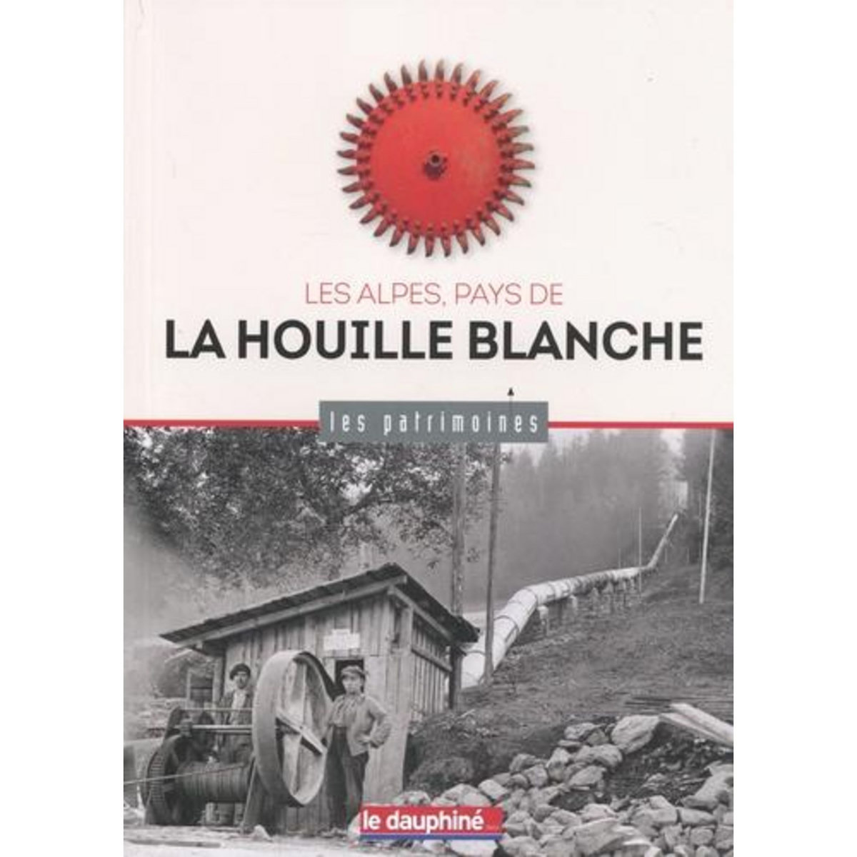 LES ALPES, PAYS DE LA HOUILLE BLANCHE, Vincent Sylvie
