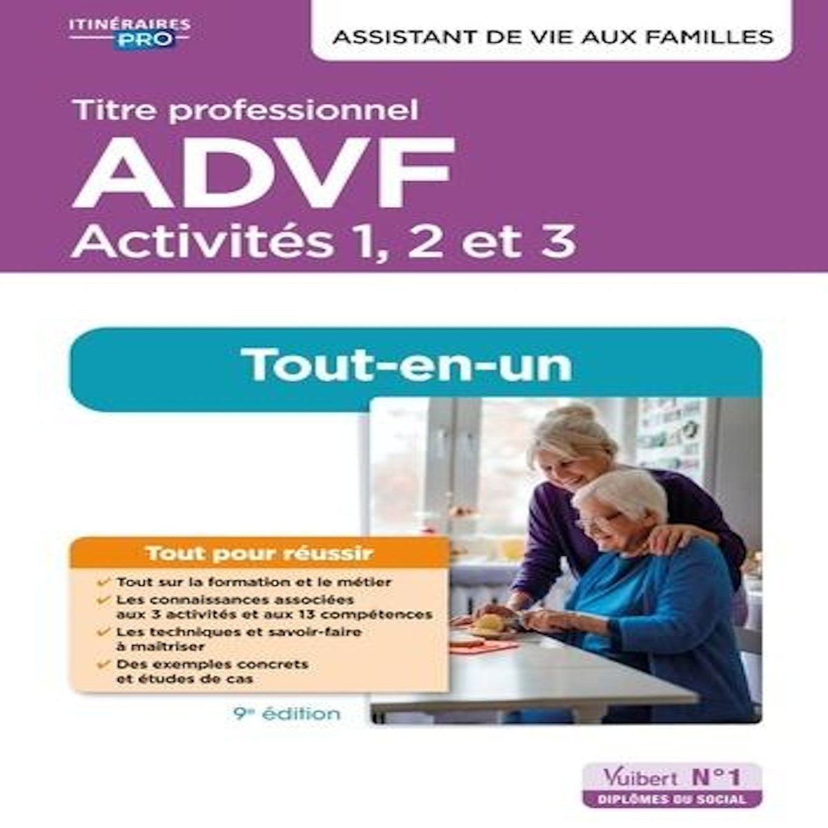 TITRE PROFESSIONNEL ADVF ACTIVITES 1, 2 ET 3. PREPARATION COMPLETE POUR REUSSIR SA FORMATION, 9E EDITION, Xelya