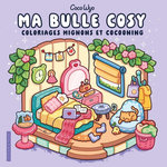 MA BULLE COSY. COLORIAGES MIGNONS ET COCOONING, CocoWyo