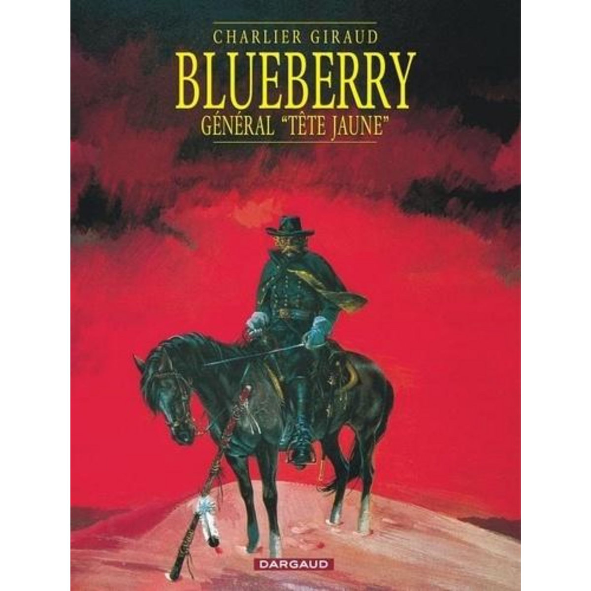 BLUEBERRY TOME 10 : GENERAL  TETE JAUNE , Giraud