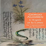 L'ESPRIT ET LA LETTRE. SUR L'INTERPRETATION DES ECRITURES, Agamben Giorgio
