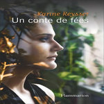 UN CONTE DE FEES, Reysset Karine