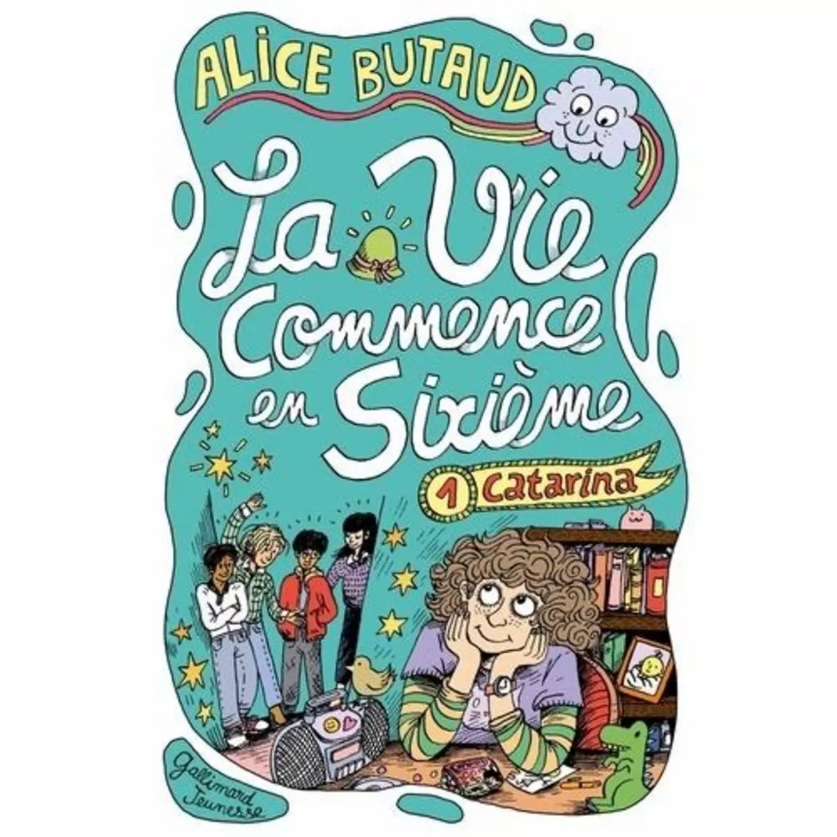  LA VIE COMMENCE EN SIXIEME TOME 1 : CATARINA, Butaud Alice