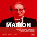 LE PHENOMENE ET LE DONNE. REDUCTION ET DONATION. ETANT DONNE. DE SURCROIT. REPRISE DU DONNE. FIGURES DE PHENOMENOLOGIE, Marion Jean-Luc