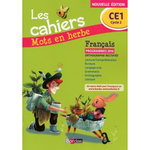 FRANCAIS CE1 LES CAHIERS MOTS EN HERBE. EDITION 2016, Grumel Odile
