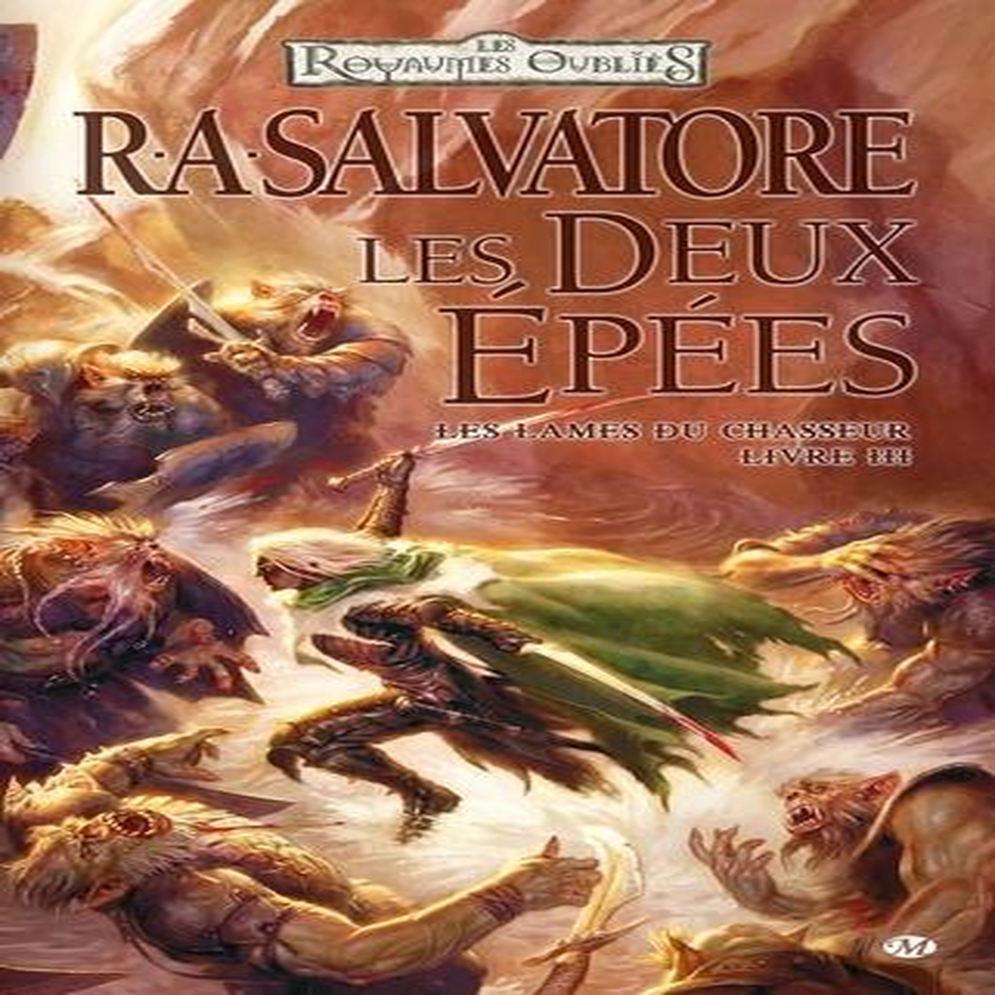LES LAMES DU CHASSEUR TOME 3 : LES DEUX EPEES, Salvatore R. A.